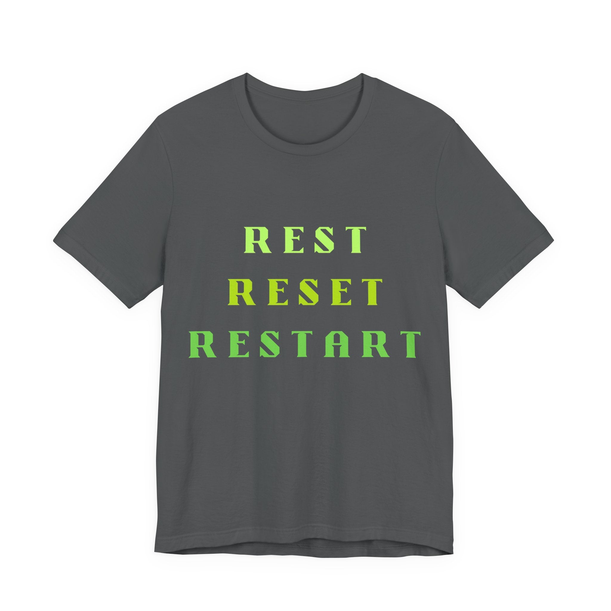 Rest Reset Restart Tee — Motivational Casual Graphic T-Shirt