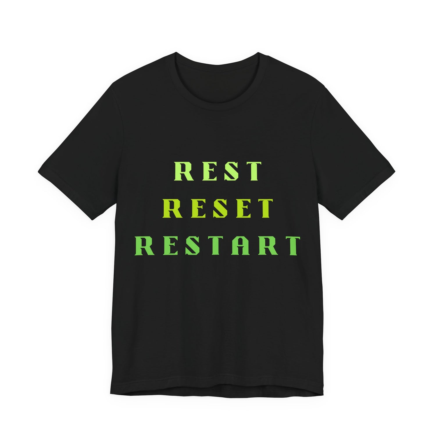 Rest Reset Restart Tee — Motivational Casual Graphic T-Shirt