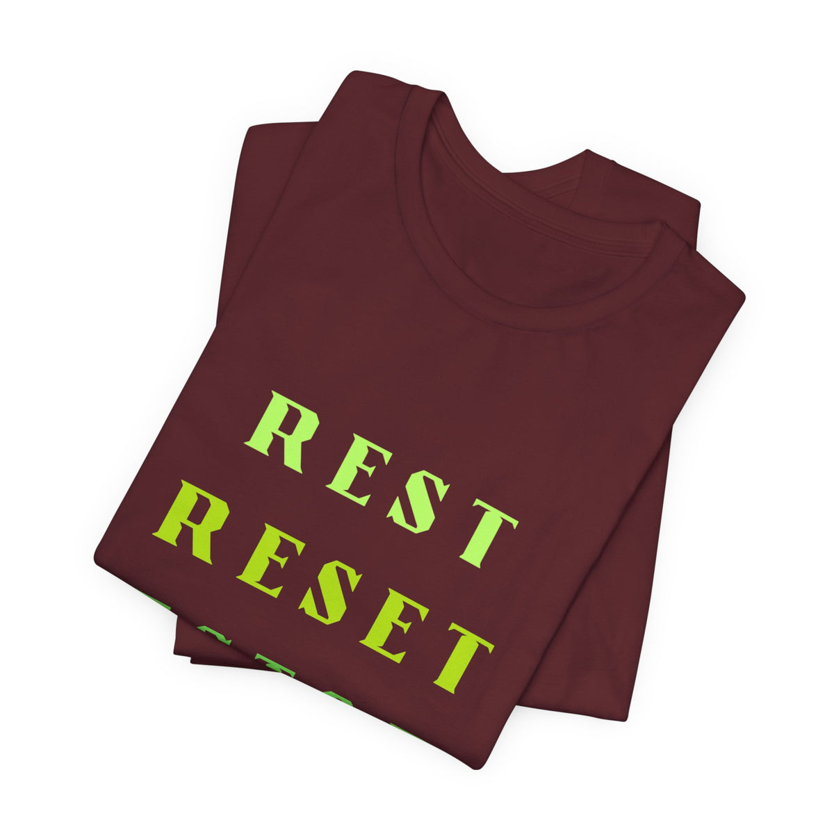 Rest Reset Restart Tee — Motivational Casual Graphic T-Shirt