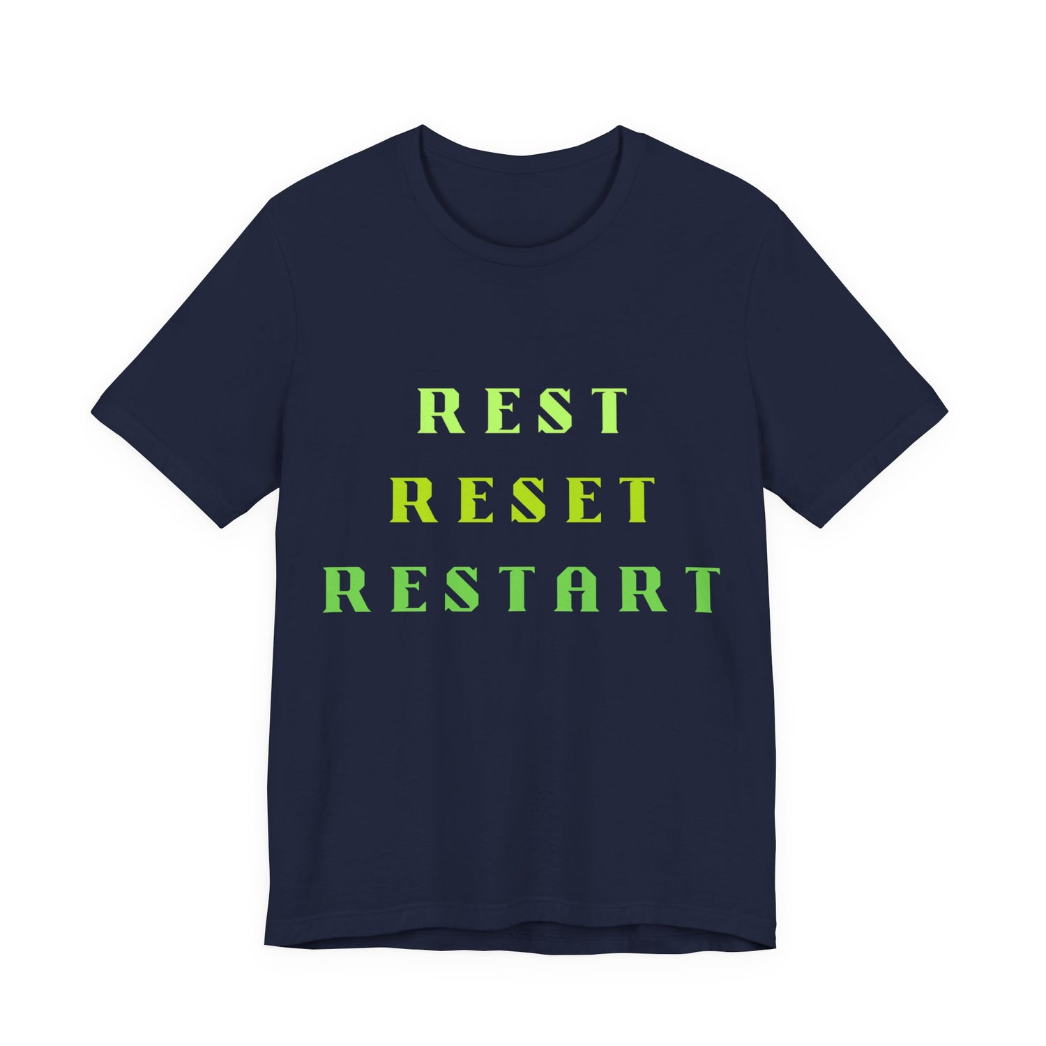 Rest Reset Restart Tee — Motivational Casual Graphic T-Shirt