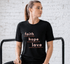 Faith Hope Love T-Shirt  