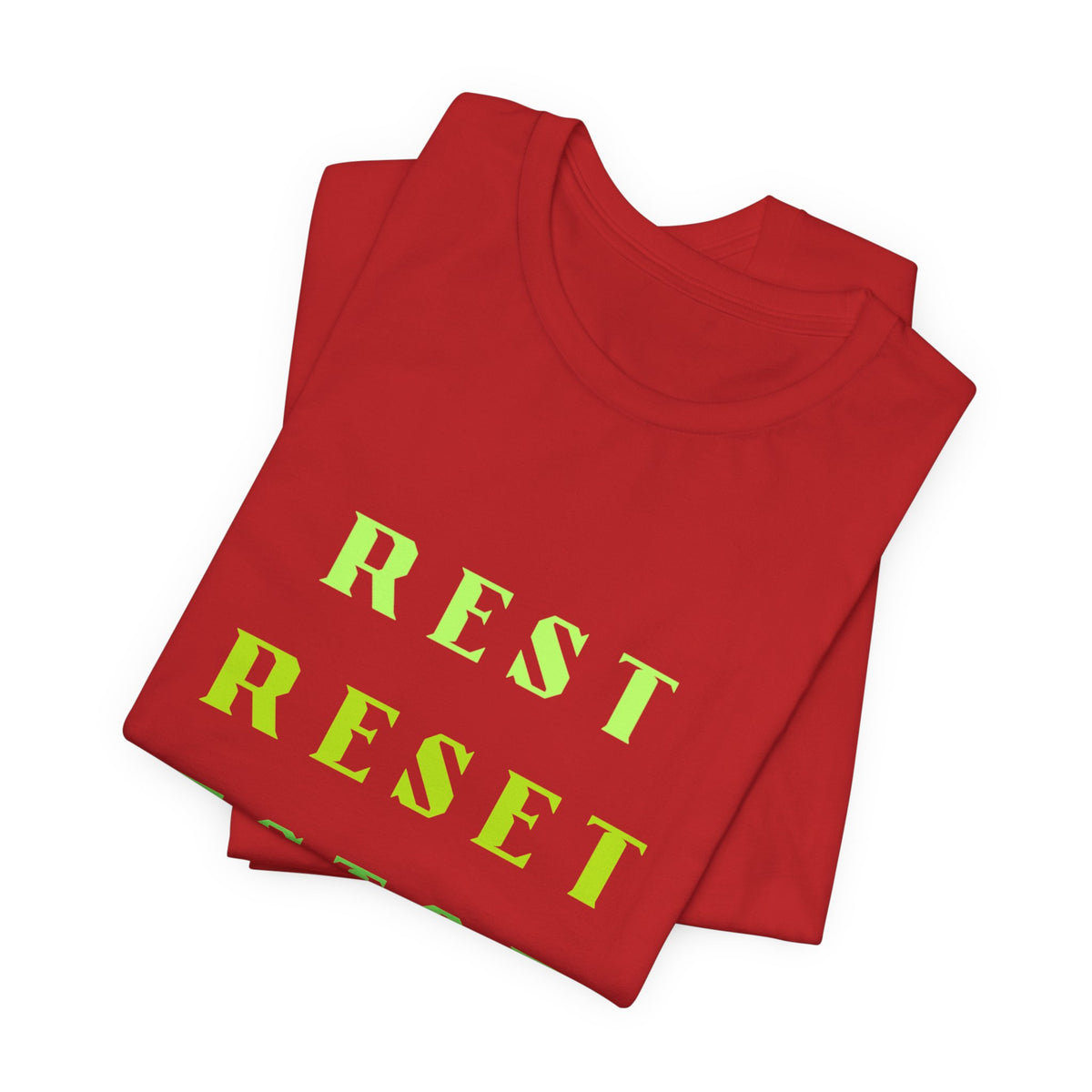 Rest Reset Restart Tee — Motivational Casual Graphic T-Shirt